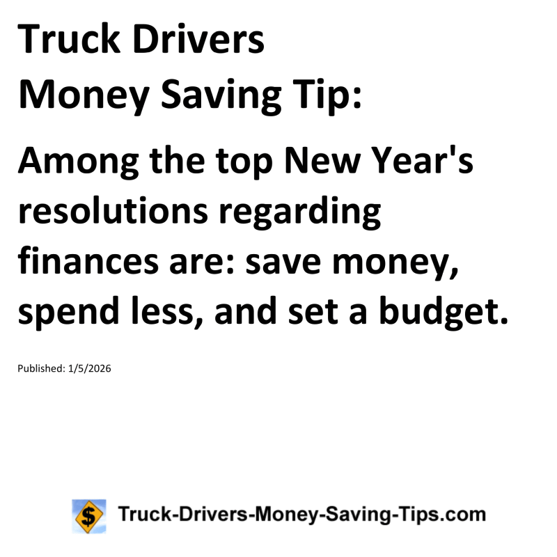 Truck Drivers Money Saving Tip for January 5, 2026