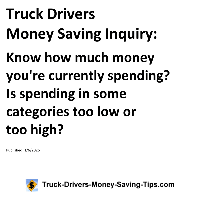 Truck Drivers Money Saving Inquiry for January 6, 2026