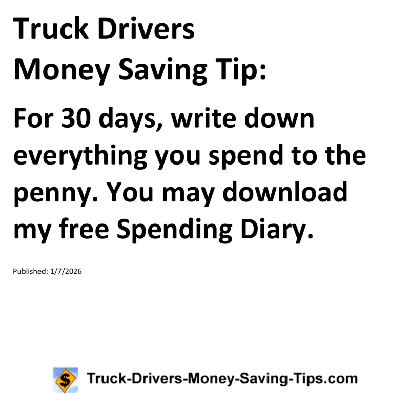 Truck Drivers Money Saving Tip for January 7, 2026