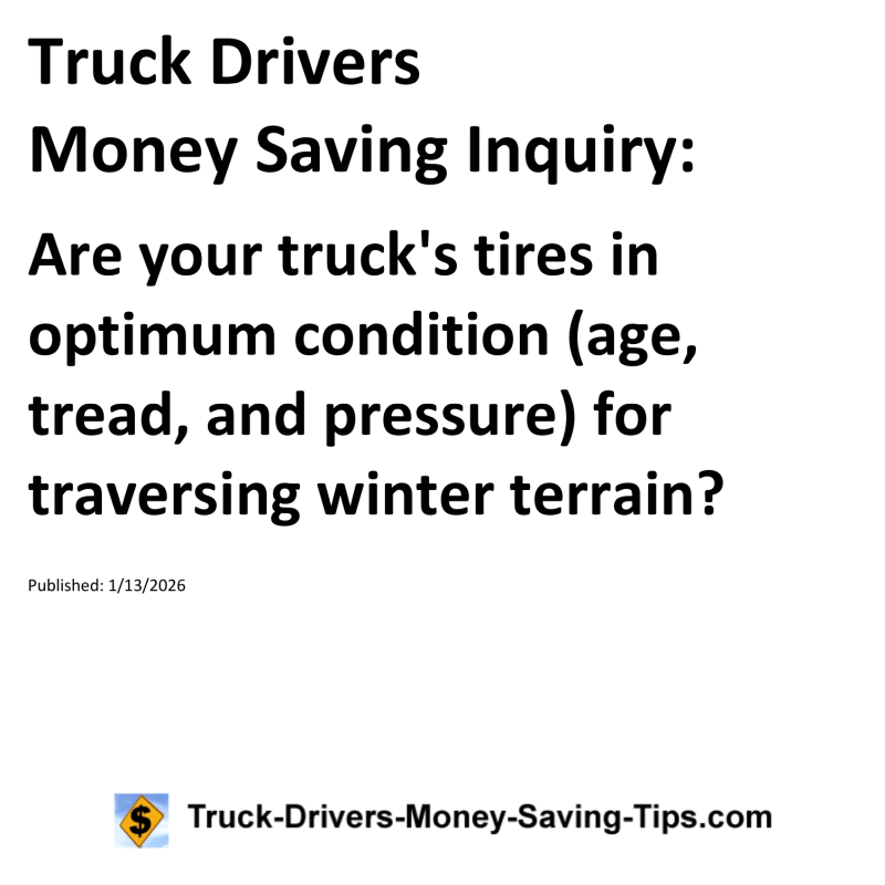 Truck Drivers Money Saving Inquiry for January 13, 2026