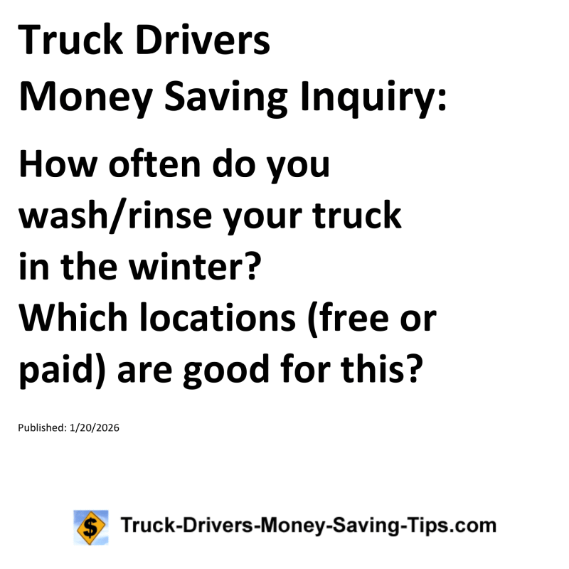 Truck Drivers Money Saving Inquiry for January 20, 2026