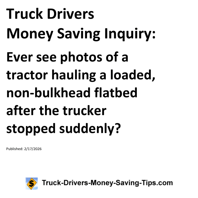 Truck Drivers Money Saving Inquiry for February 17, 2026
