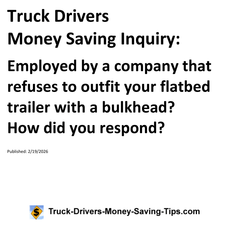 Truck Drivers Money Saving Inquiry for February 19, 2026