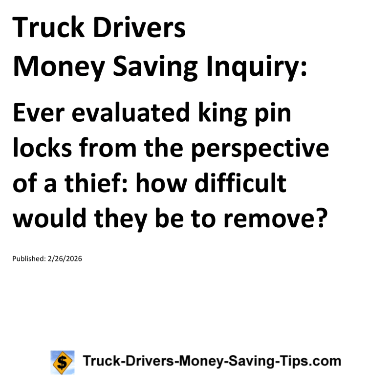 Truck Drivers Money Saving Inquiry for February 26, 2026