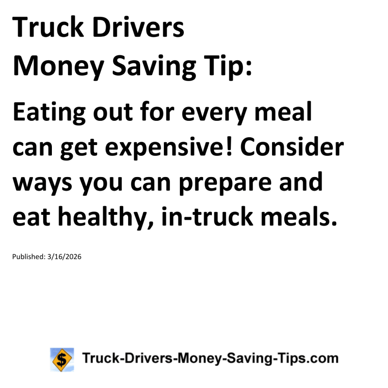 Truck Drivers Money Saving Tip for March 16, 2026