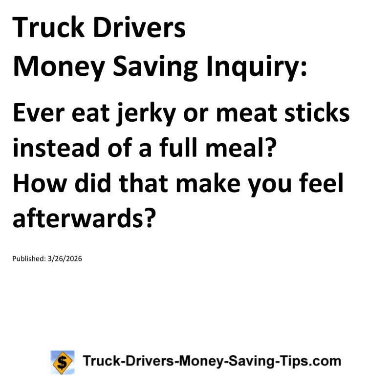 Truck Drivers Money Saving Inquiry for March 26, 2026
