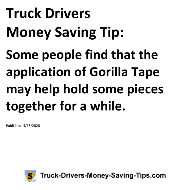 Truck Drivers Money Saving Tip for April 15, 2026
