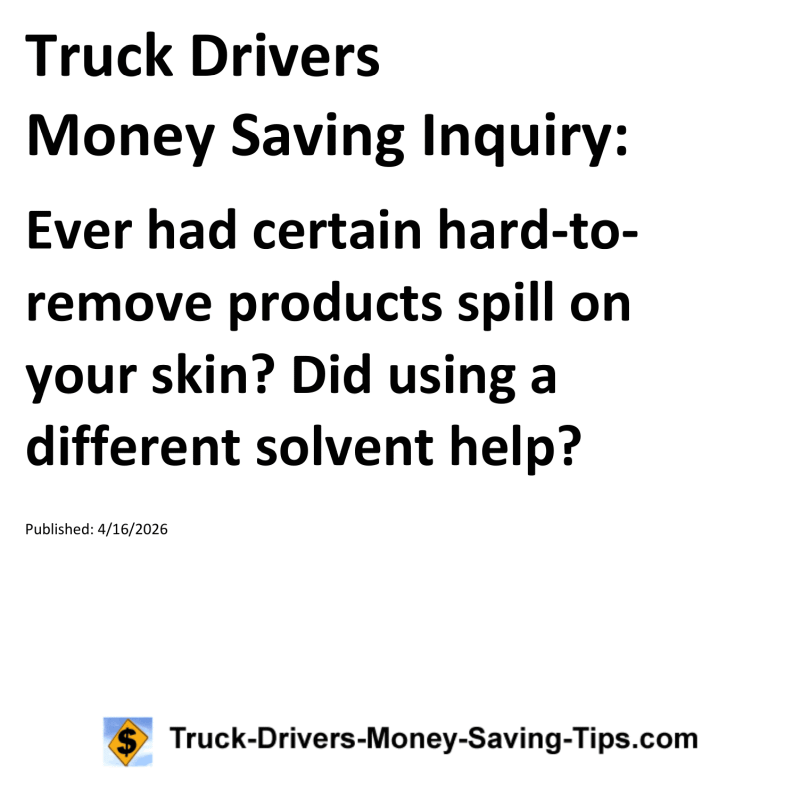 Truck Drivers Money Saving Inquiry for April 16, 2026
