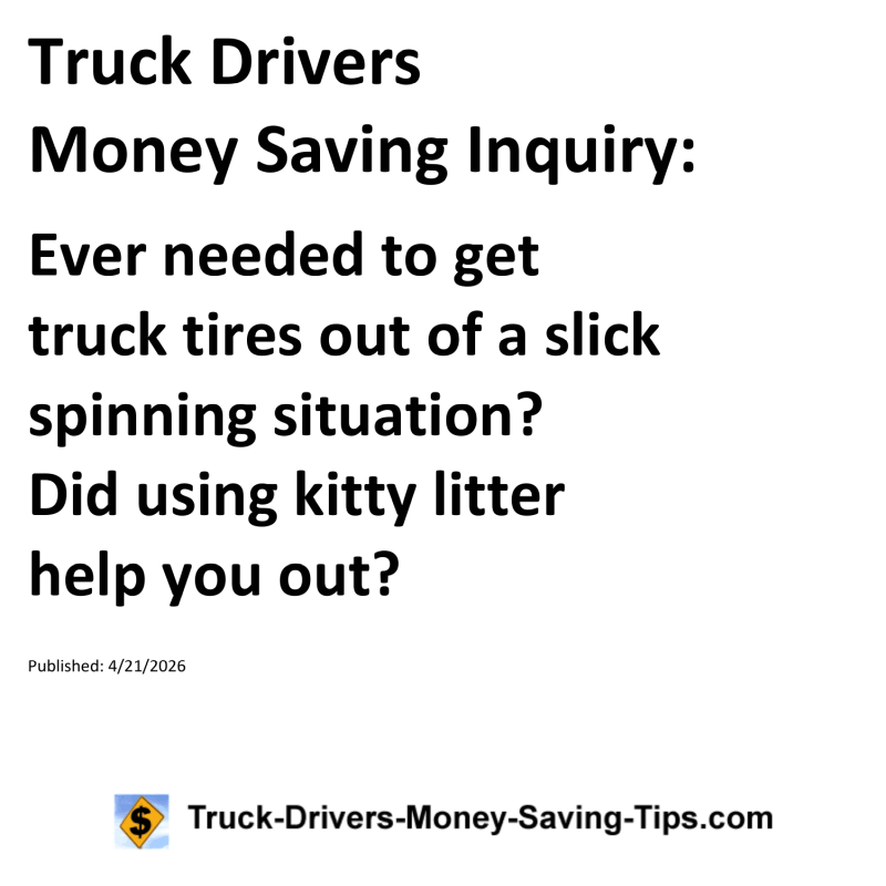 Truck Drivers Money Saving Inquiry for April 21, 2026