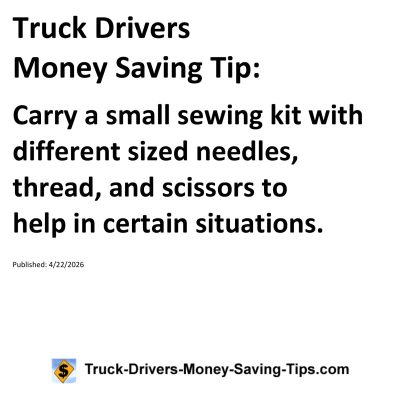 Truck Drivers Money Saving Tip for April 22, 2026