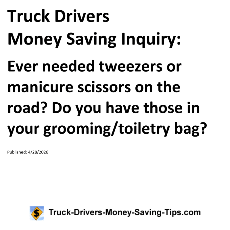 Truck Drivers Money Saving Inquiry for April 28, 2026