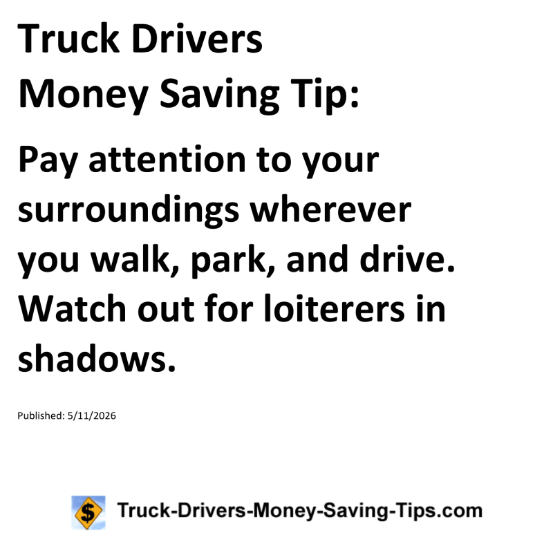 Truck Drivers Money Saving Tip for May 11, 2026