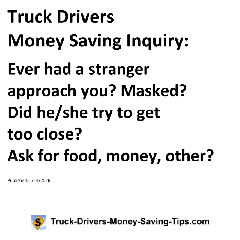 Truck Drivers Money Saving Inquiry for May 14, 2026