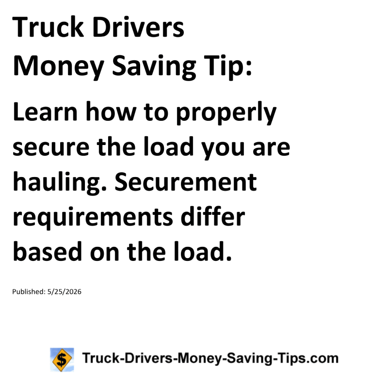Truck Drivers Money Saving Tip for May 25, 2026