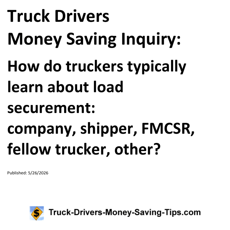 Truck Drivers Money Saving Inquiry for May 26, 2026