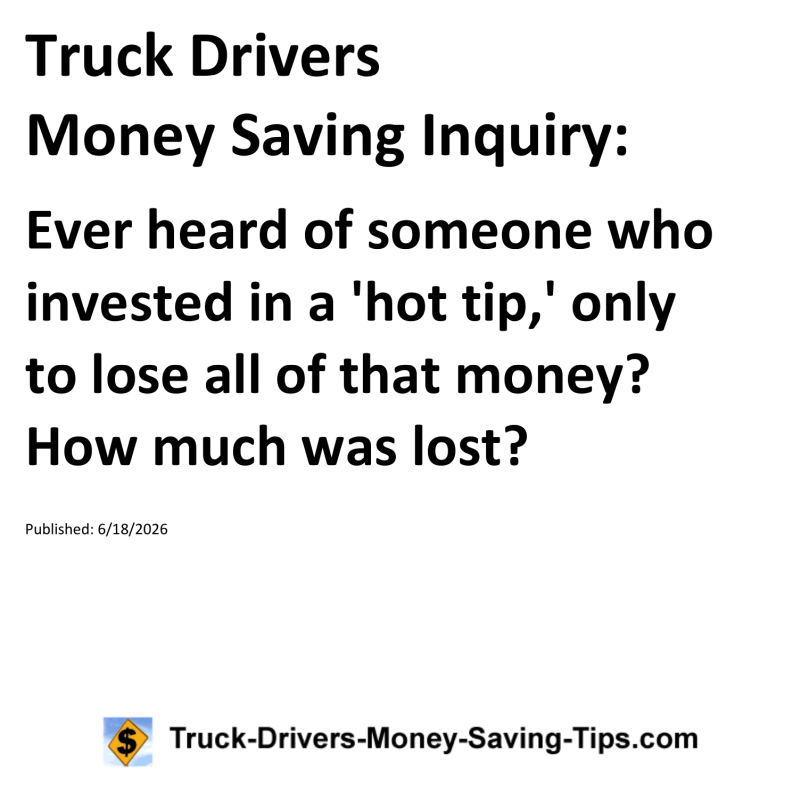 Truck Drivers Money Saving Inquiry for June 18, 2026
