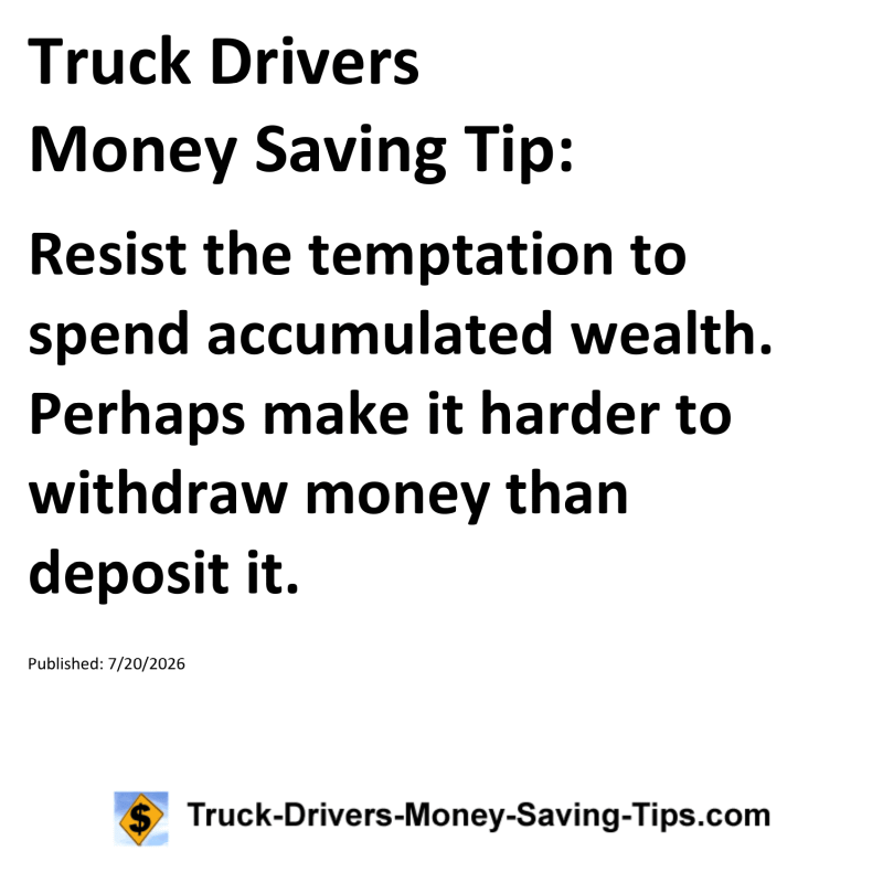 Truck Drivers Money Saving Tip for July 20, 2026