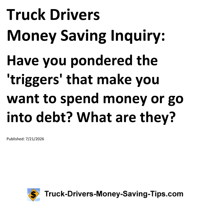 Truck Drivers Money Saving Inquiry for July 21, 2026
