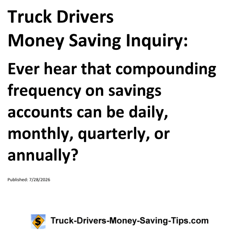 Truck Drivers Money Saving Inquiry for July 28, 2026