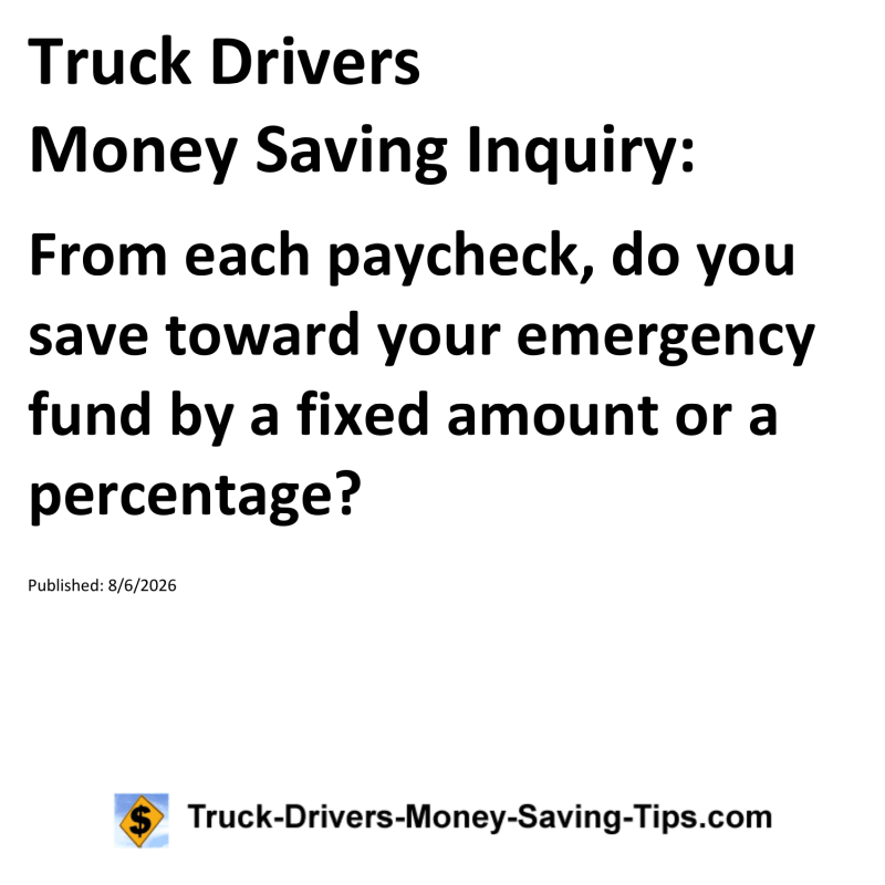Truck Drivers Money Saving Inquiry for August 6, 2026