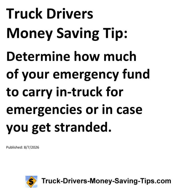 Truck Drivers Money Saving Tip for August 7, 2026
