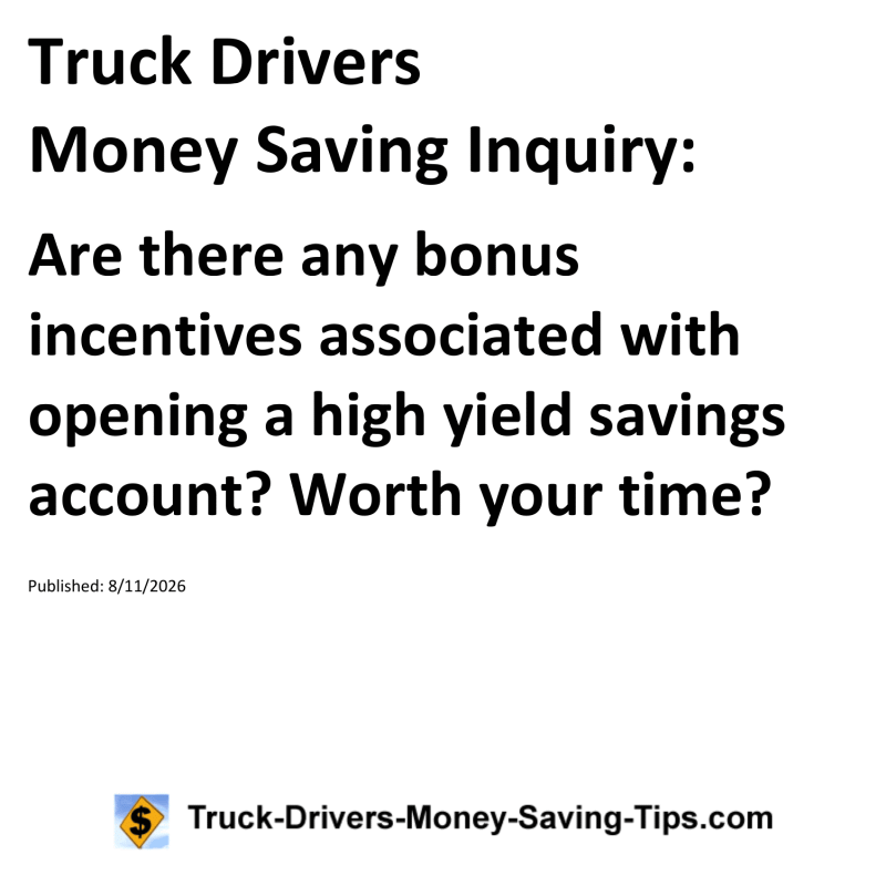Truck Drivers Money Saving Inquiry for August 11, 2026