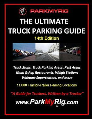 The Ultimate Truck Parking Guide 2020, 9th Edition.