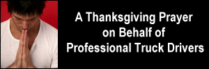 A Thanksgiving Prayer on Behalf of Professional Truck Drivers