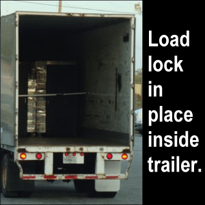 Load lock in place inside trailer.