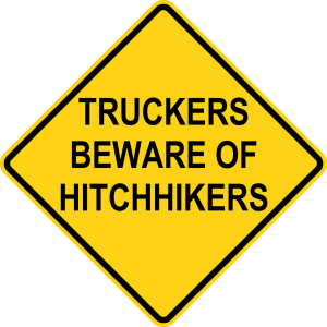 Truckers Beware of Hitchhikers