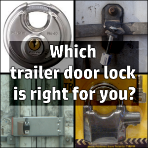 Which trailer door lock is right for you?